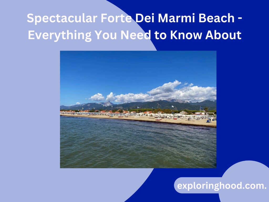 Spectacular Forte Dei Marmi Beach - Everything You Need to Know About